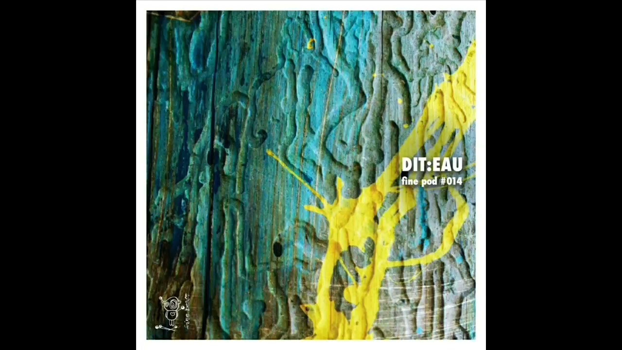 finepod #014 - dit:eau