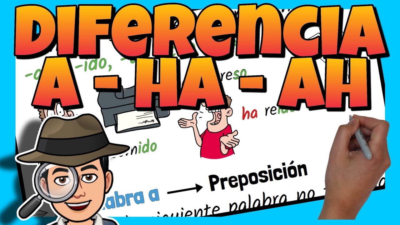 🔍 DIFERENCIAS entre A, HA y AH -PALABRAS HOMÓFONAS