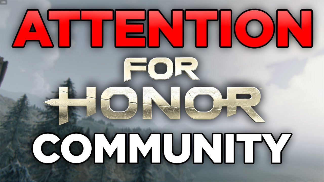ATTENTION FOR HONOR COMMUNITY