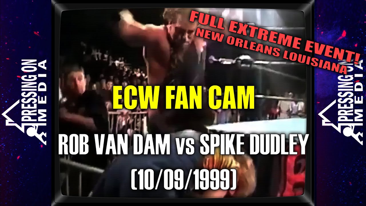 EXTREME Mayhem: ROB VAN DAM vs SPIKE DUDLEY - (ECW FULL EVENT) Fan Cam New Orleans, LA (10/09/1999)