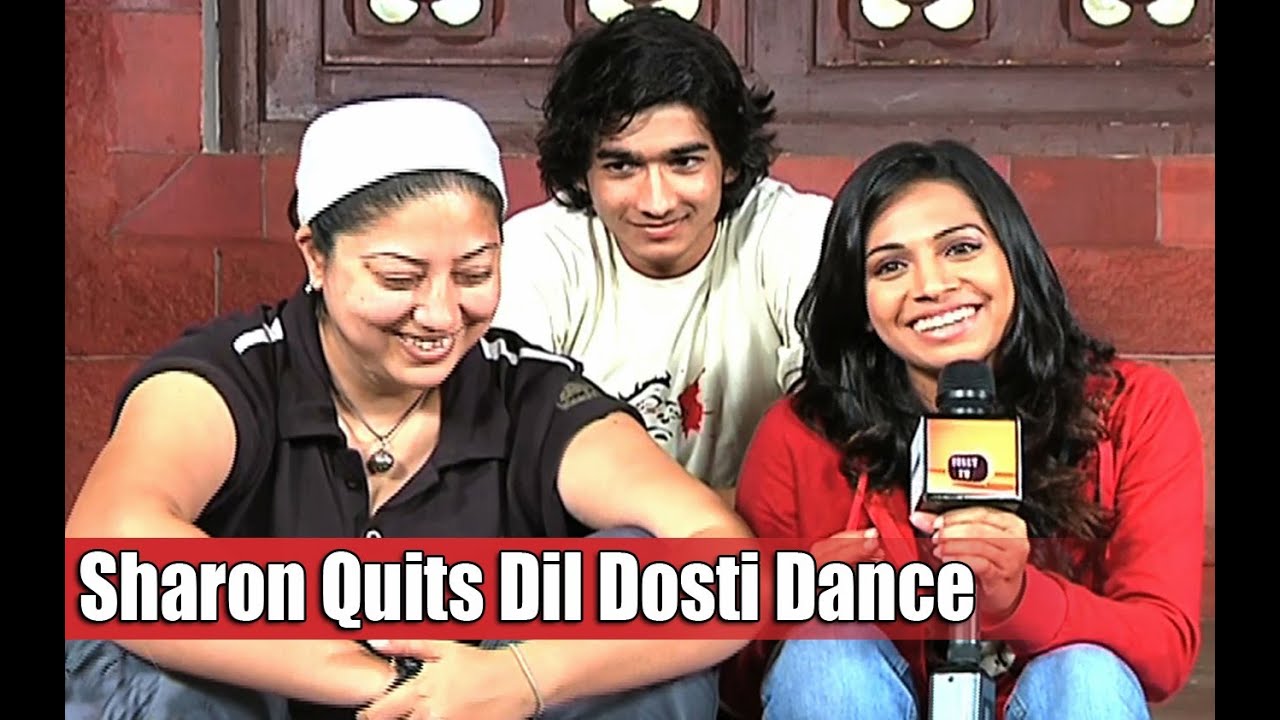 Sharon Quits Dil Dosti Dance