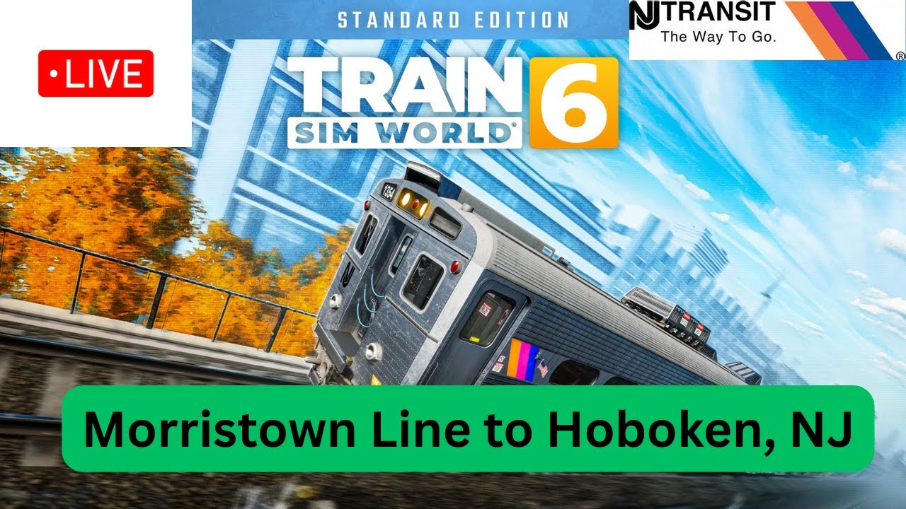 NJ Transit Morristown Line to Hoboken, NJ (Train Sim World 6)