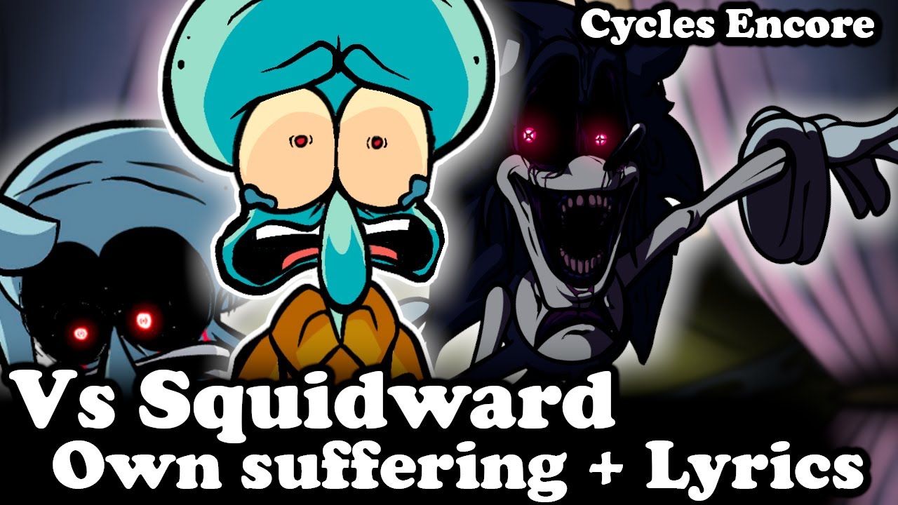 FNF | Vs Squidward - Own suffering + Lyrics | Cycles Encore / 6 Shots Demo | Mods/Hard/Gameplay |