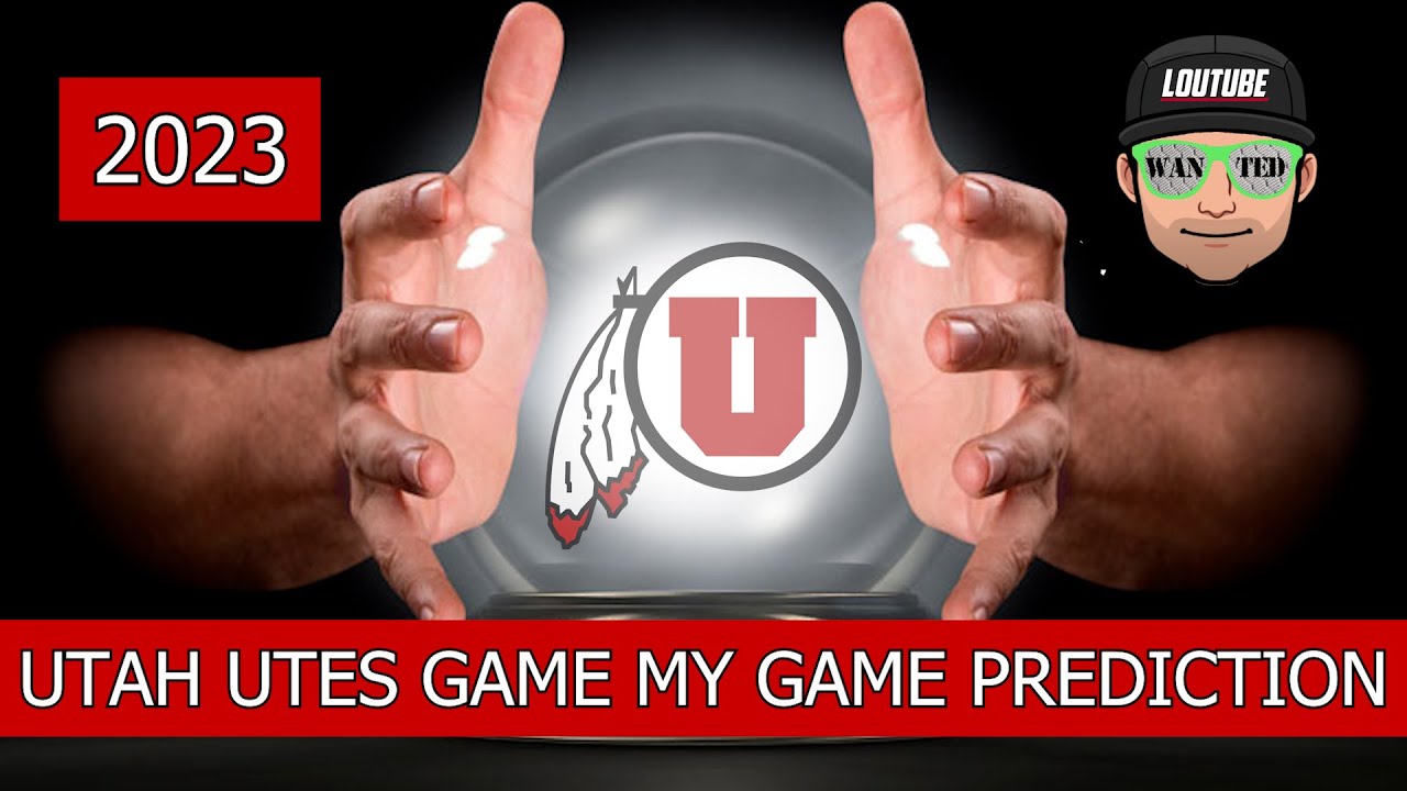 UTAH UTES 2023 GAME BY GAME PREDICTION & PREVIEW - COLLEGE FOOTBALL