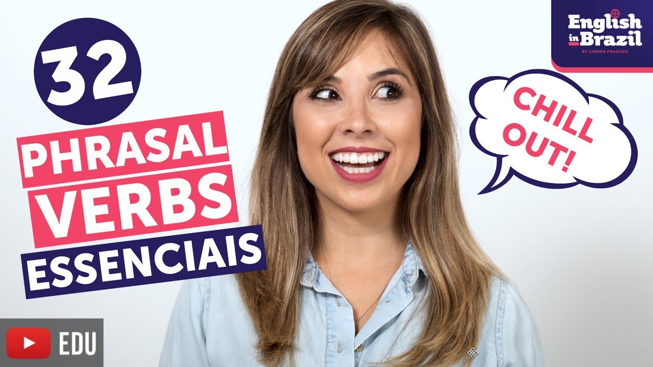 APRENDA 32 PHRASAL VERBS EM 12 MINUTOS | English in Brazil