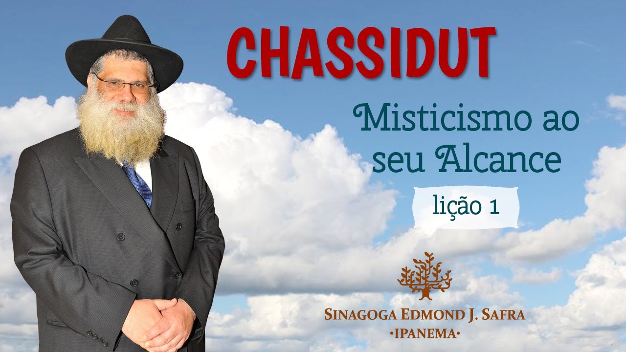 Chassidut &bull; Misticismo ao seu Alcance &bull; LI&Ccedil;&Atilde;O 1