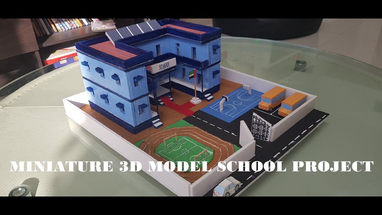 SCHOOL MODEL PROJECT IDEAS / CREATIVE PROJECT IDEA FOR SCHOOL / DIY 3D SCHOOL MODEL