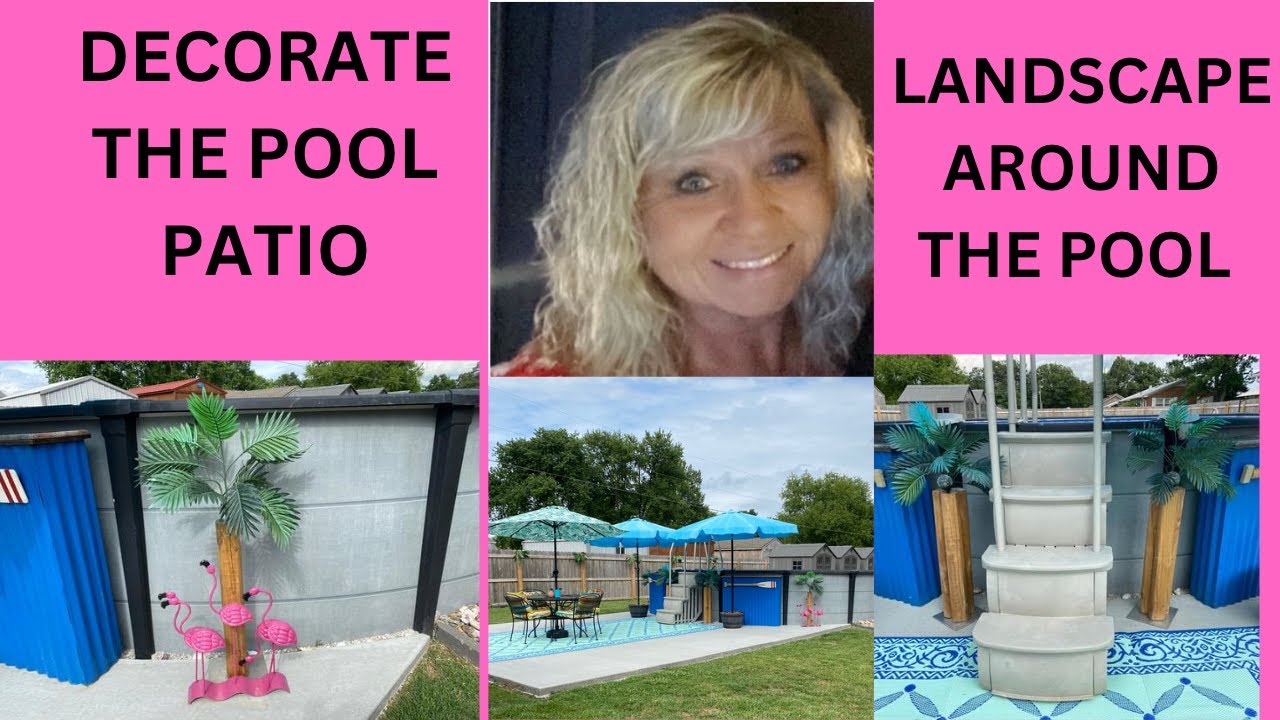 DECORATING THE POOL PATIO AND AROUND THE POOL FOR SUMMER