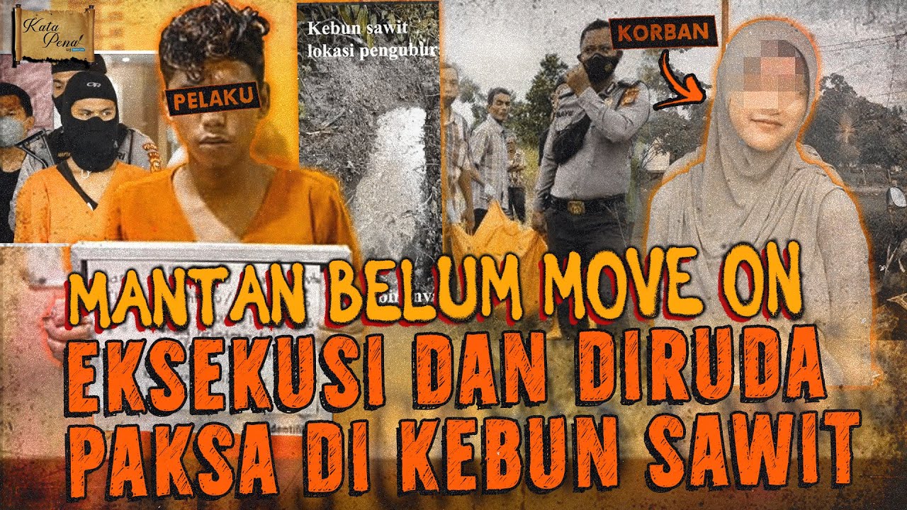 DIPERKOAS HINGGA TEW4S DI KEBUN SAWIT OLEH MANTAN YANG BELUM MOVE ON | KASUS VEBBY