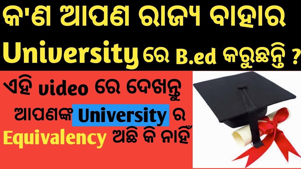 B.ed Certificate Eqiuvalency with odisha state University ll