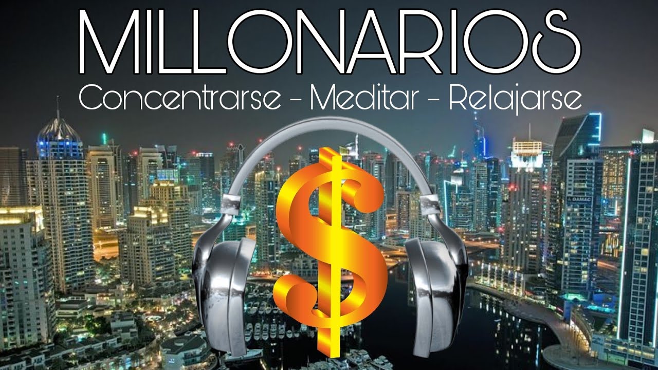 M&uacute;sica Que Escuchan Los MILLONARIOS para CONCENTRARSE / MEDITAR / RELAJARSE / M&uacute;sica 