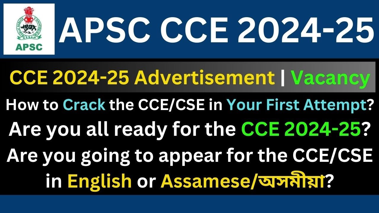 APSC CCE 2024-25 | UPSC CSE 2025: Preliminary & Mains
