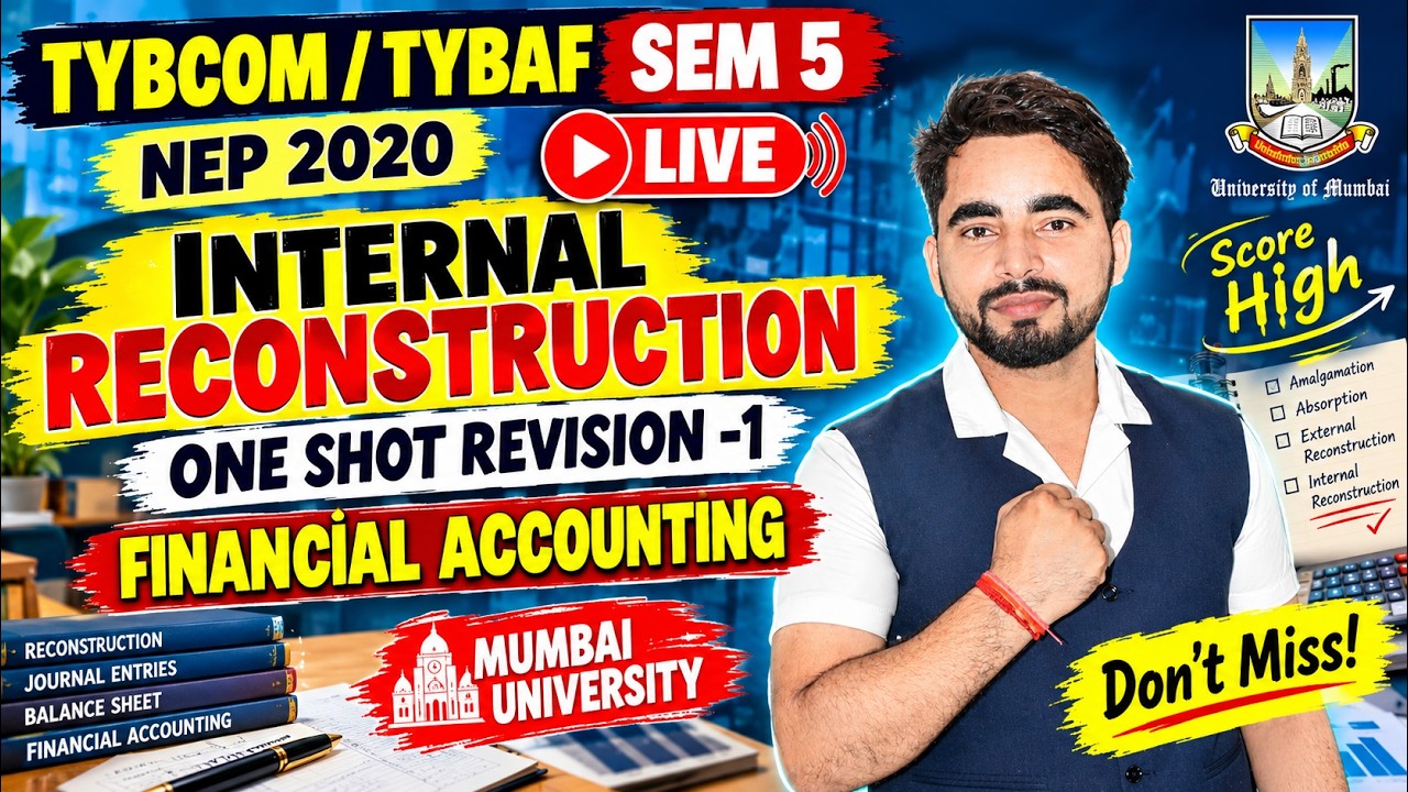 TYBCOM / TYBAF SEM 5 | Internal Reconstruction | One Shot Revision 1 | Financial Accounting NEP 2020