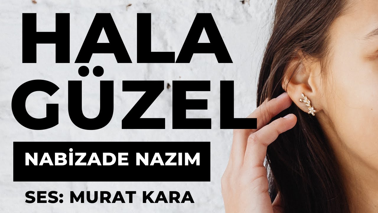 Nabizade Nazım "Hala Güzel" Türk Edebiyatı Klasikleri Sesli Kitaplar