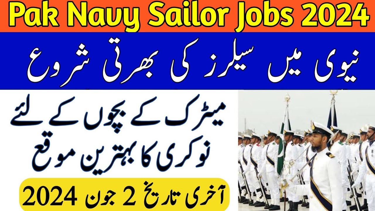 Pak Navy sailor new jobs 2024 , How to apply online Pak navy sailor jobs , sailor jobs 2024 apply