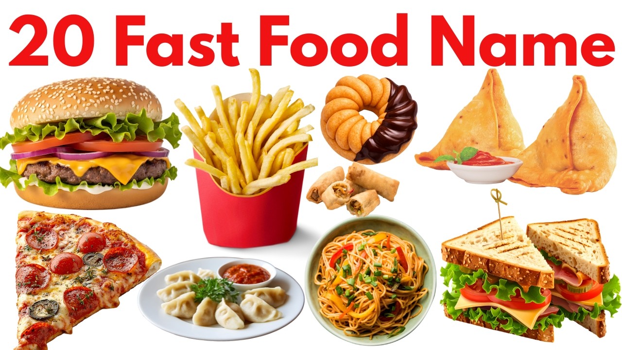 20 फास्ट फूड के नाम सीखें | Fast Food Names with Picture & pronunciation for Kids|Fun Learning Video