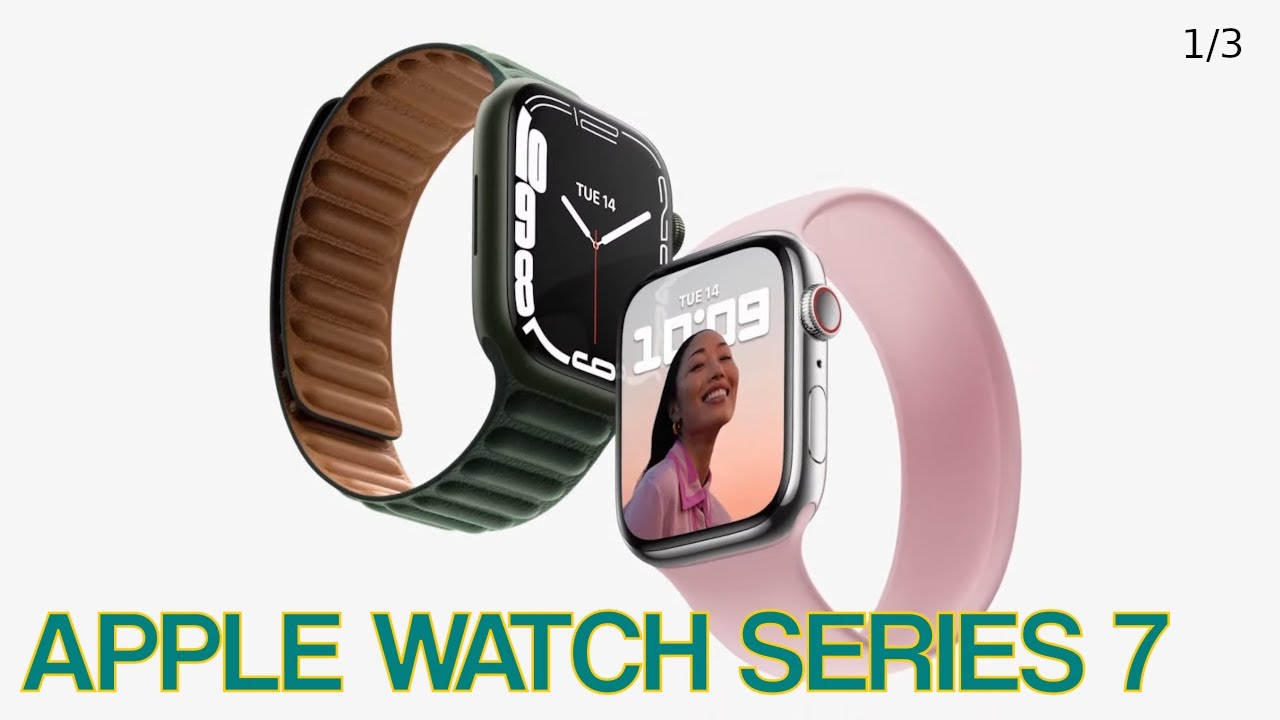 Apple Watch Series7 - Apple Event 2021 Part 1