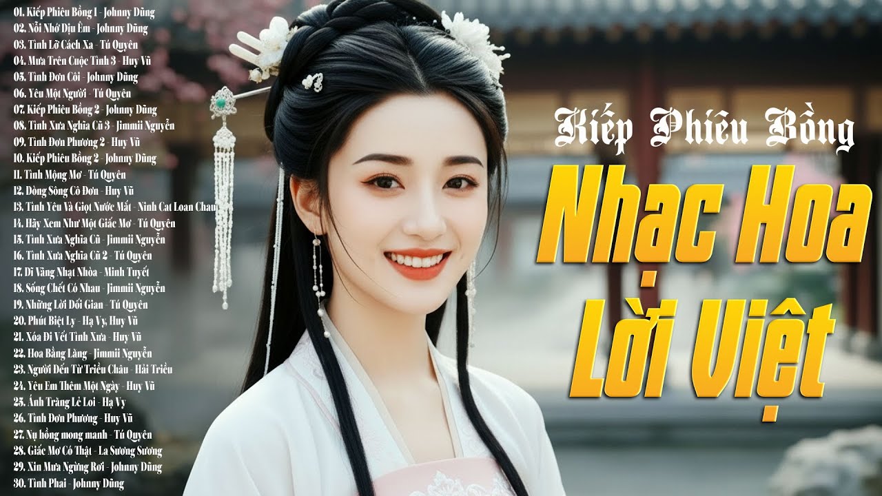 Top Nhạc Hoa Lời Việt 8X9X Hay Nhất – Hoài Niệm Một Thời Qua Những Giai Điệu Bất Hủ