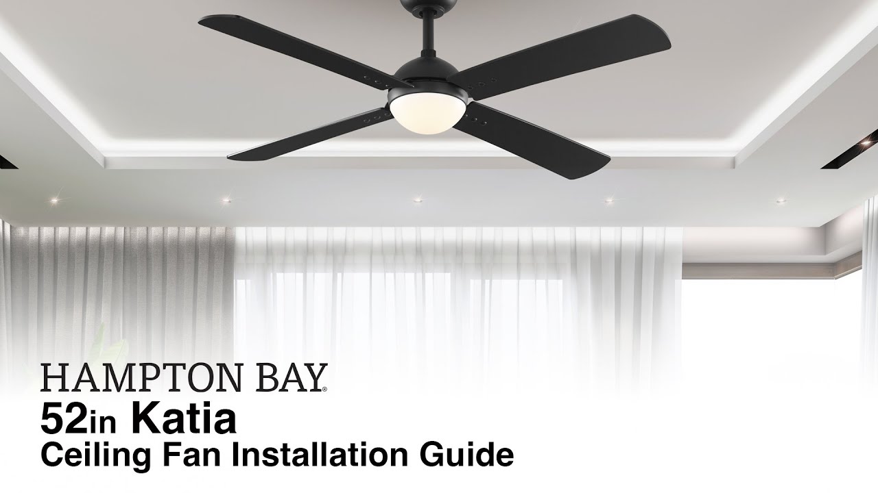 How to Install the 52 in. Katia Ceiling Fan by Hampton Bay