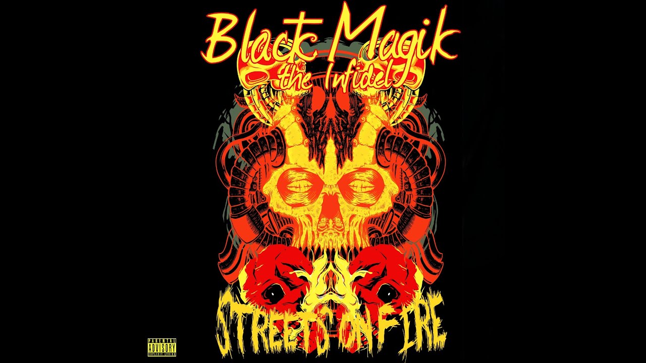 Black Magik the Infidel - Streets on Fire (feat. Dead Mike the Assassin)