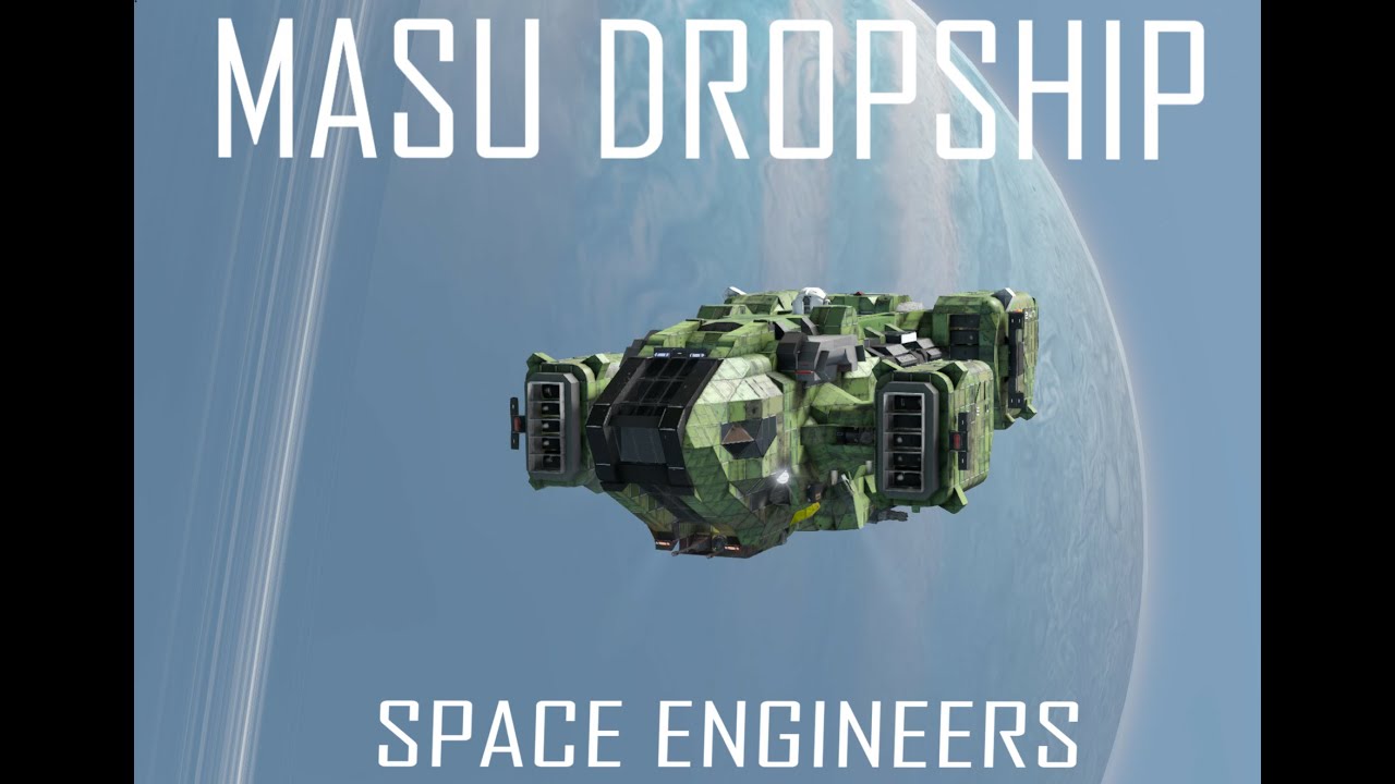 Space Engineers Masu Dropship (Cinematic)