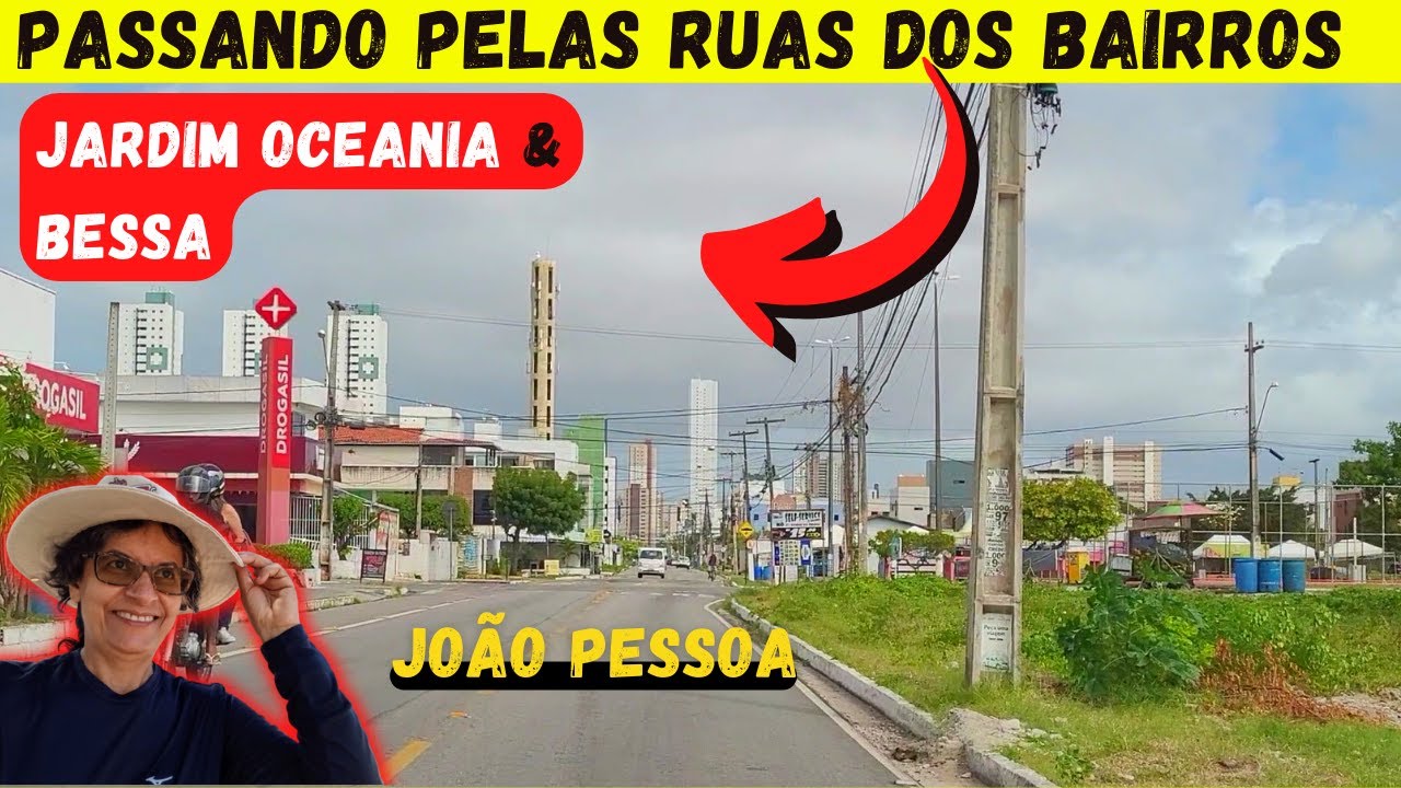 PASSANDO PELAS RUAS DOS BAIRROS JARDIM OCEANIA E BESSA | João Pessoa, Paraíba