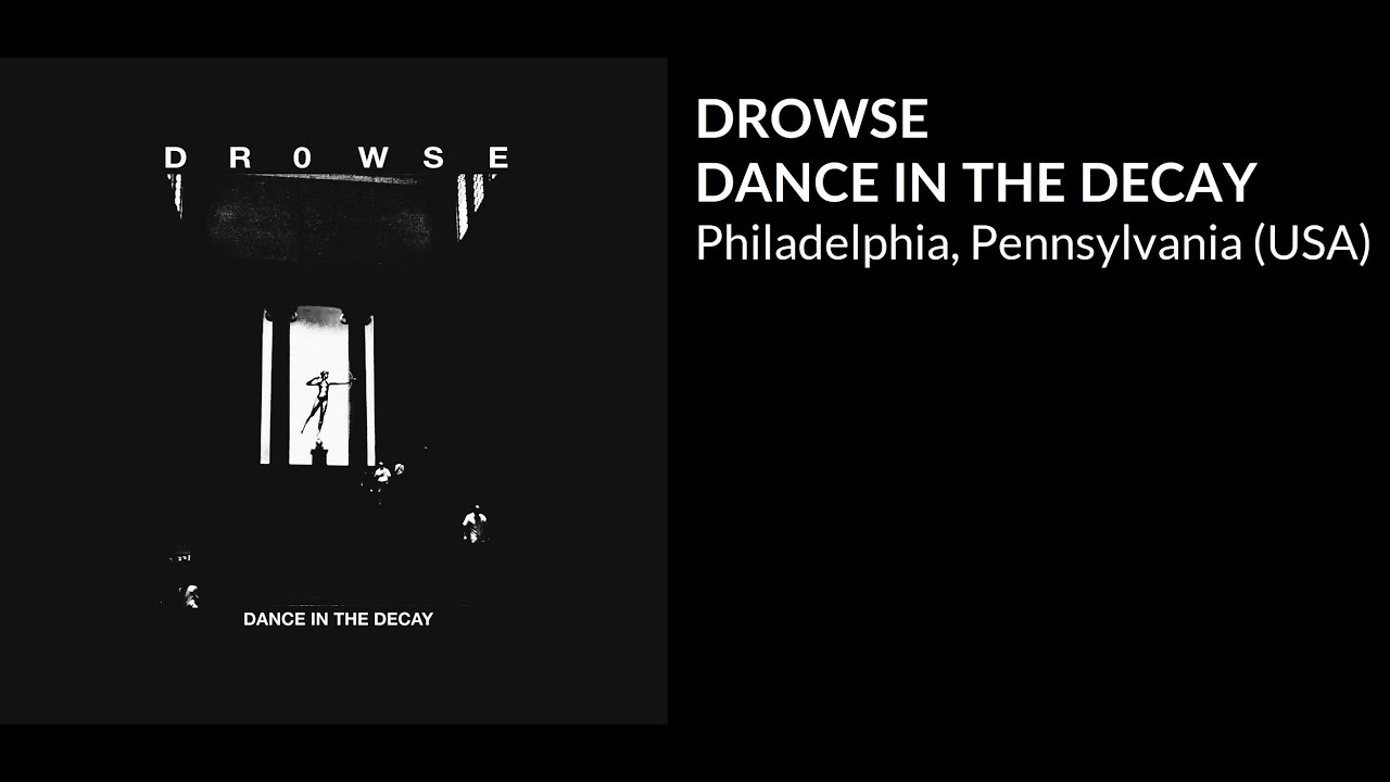 Drowse - Dance In The Decay (Full Stream)