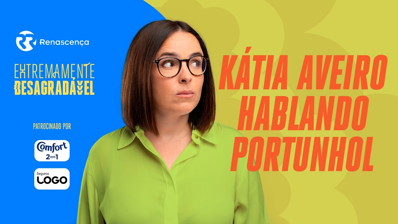 Kátia Aveiro Hablando Portunhol - Extremamente Desagradável