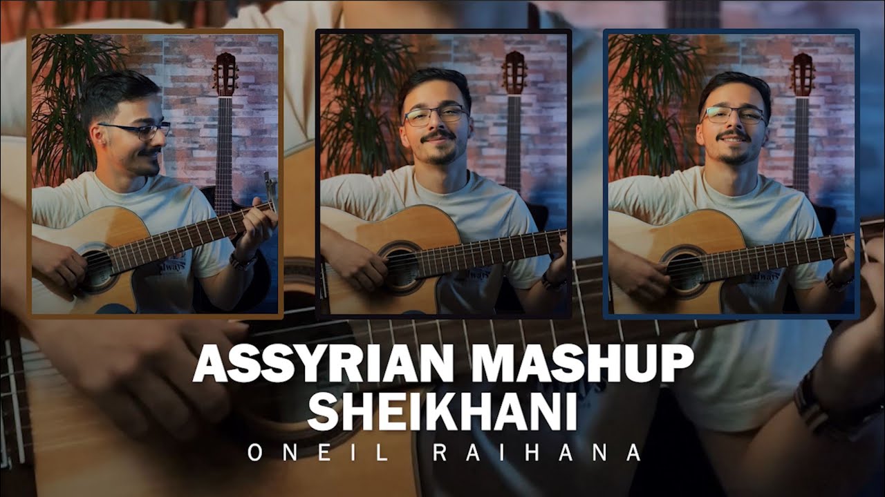 ASSYRIAN MASHUP BY ONEIL RAIHANA | SHEIKHANI | EVIN AGASSI SONGS (COVER) #assyrian