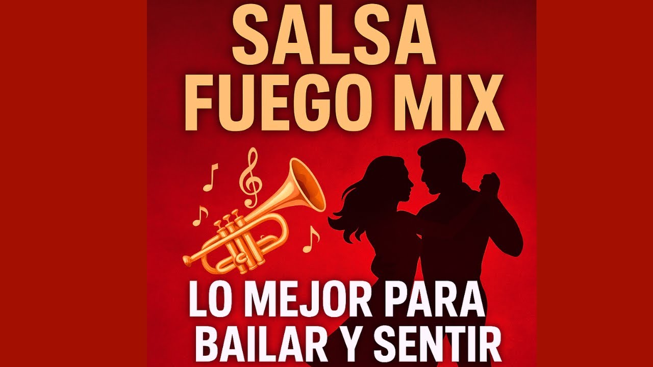 Salsa Fuego Mix – Lo Mejor Para Bailar y Sentir 2025 #SalsaFuegoMix #SalsaRomantica