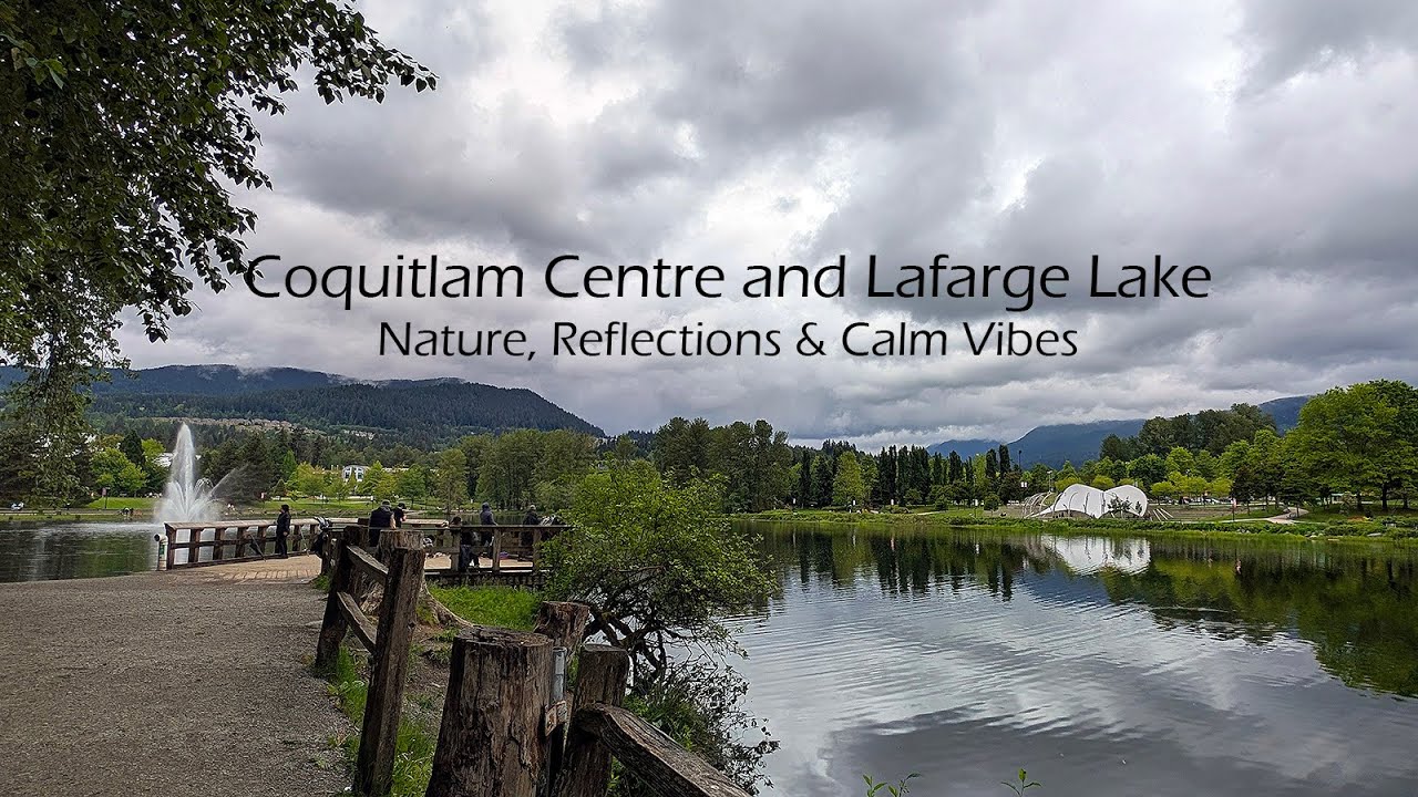 Discovering Coquitlam Centre and Lafarge Lake | Nature, Reflections & Calm Vibes