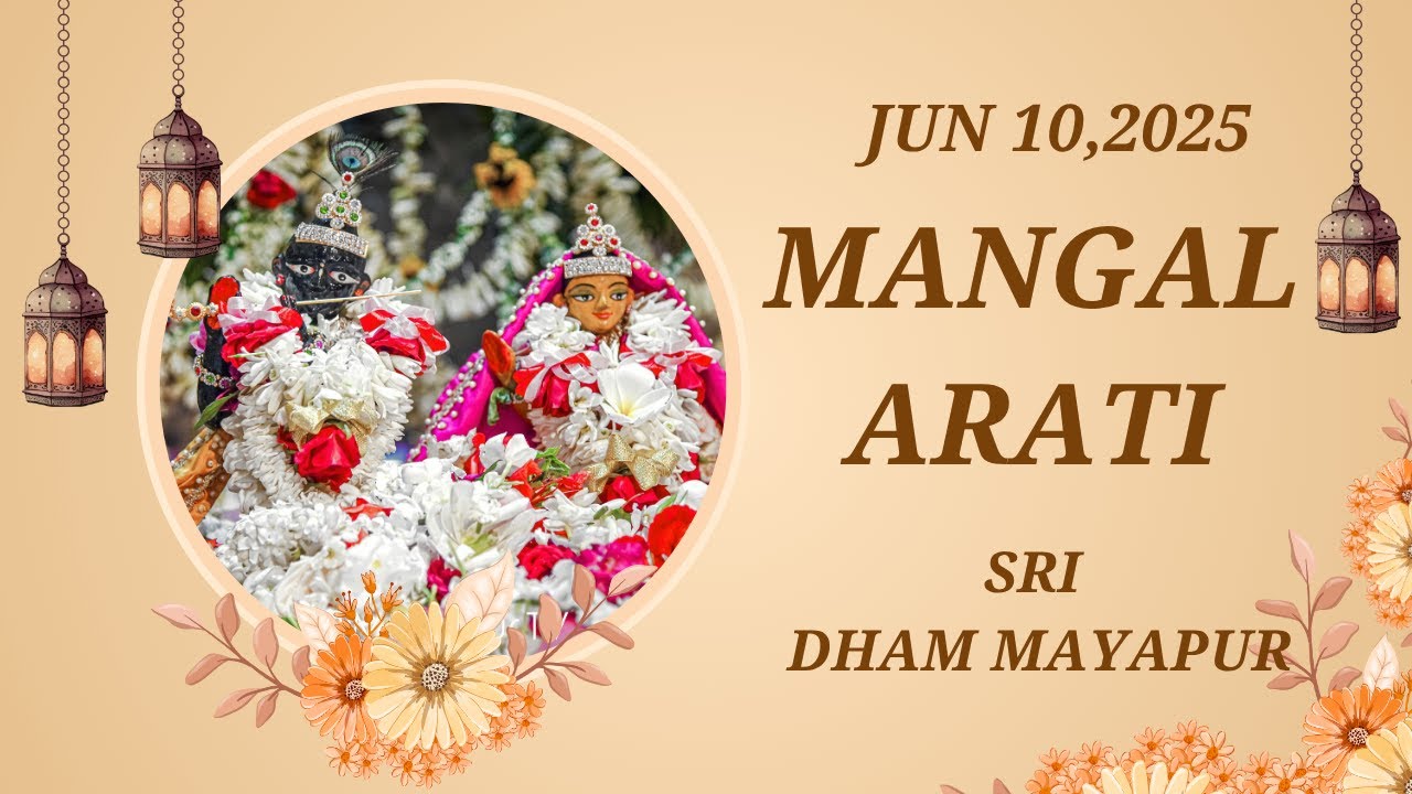Mangal Arati Sri Dham Mayapur - June 10, 2025