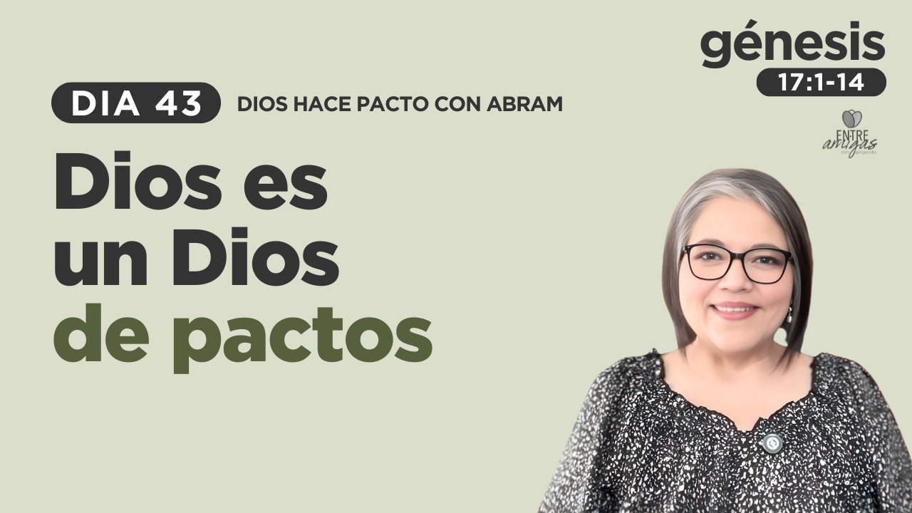 DIOS ES DIOS DE PACTOS | DIA 43 | Dios hace pacto con Abram