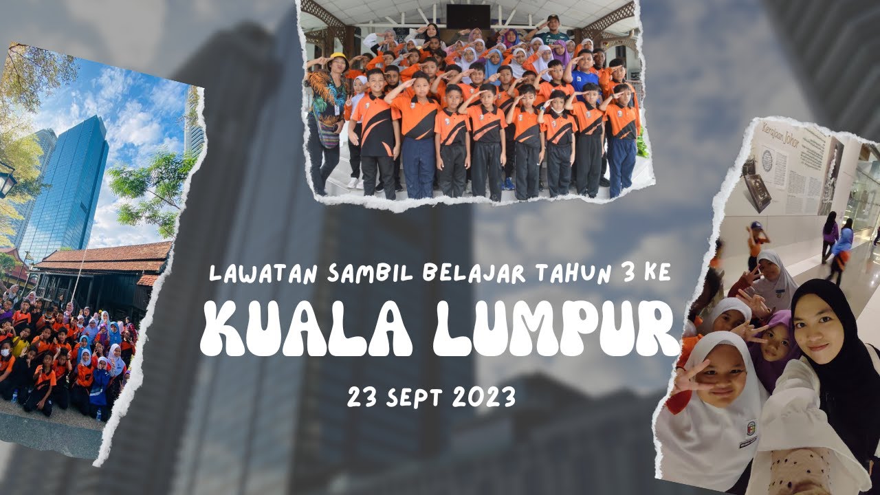 LAWATAN SAMBIL BELAJAR TAHUN 3 KE KUALA LUMPUR | SCHOOL TRIP VLOG