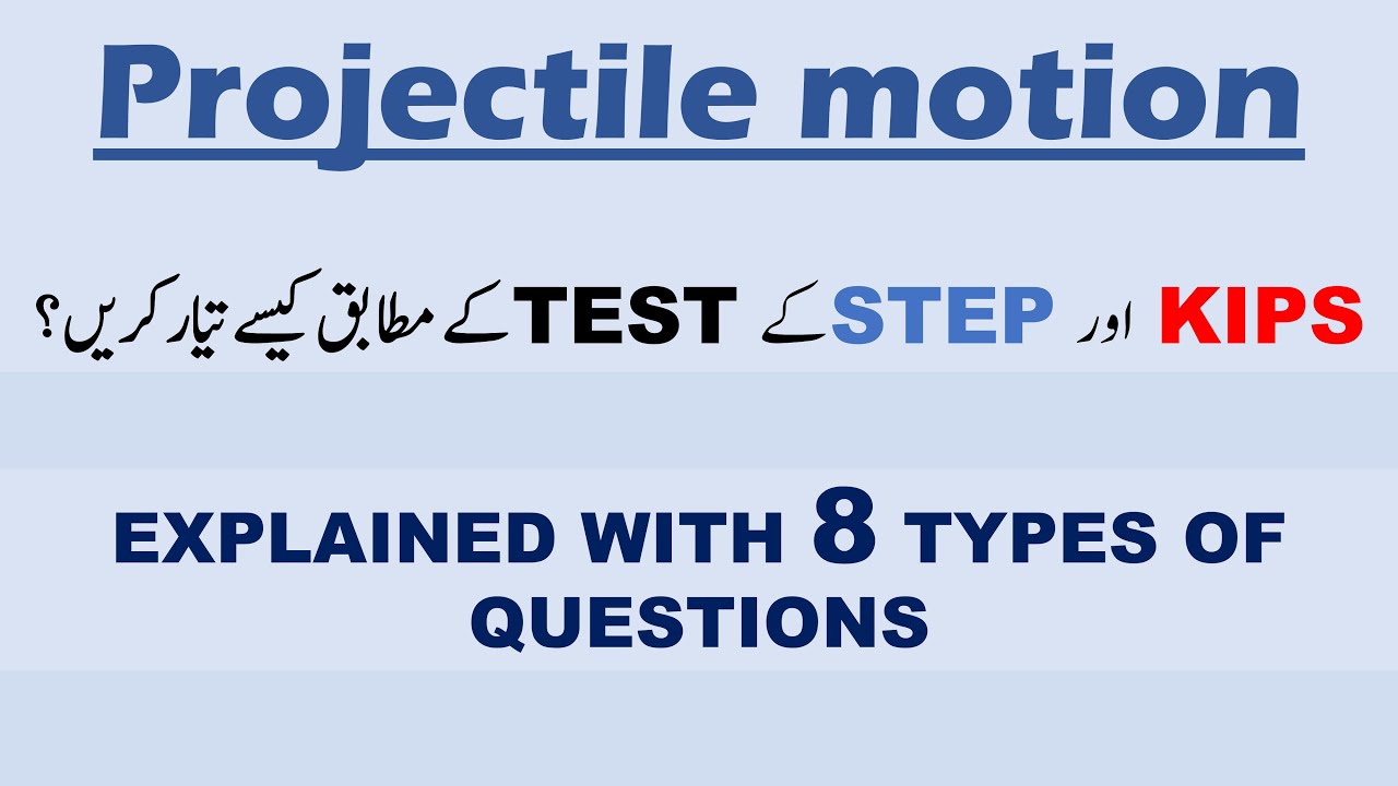 PROJECTILE MOTION | ANALYSIS OF KIPS AND STEP TESTS | 8 TYPES OF QUESTIONS | MDCAT Online Prep