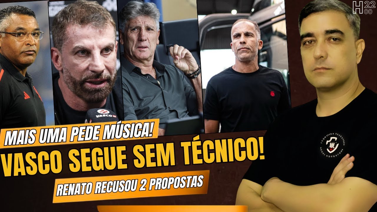 RENATO GAÚCHO RECUSOU DUAS PROPOSTAS DO VASCO - QUEM SERÁ O NOVO TÉCNICO? - NOVELA SEM FIM!