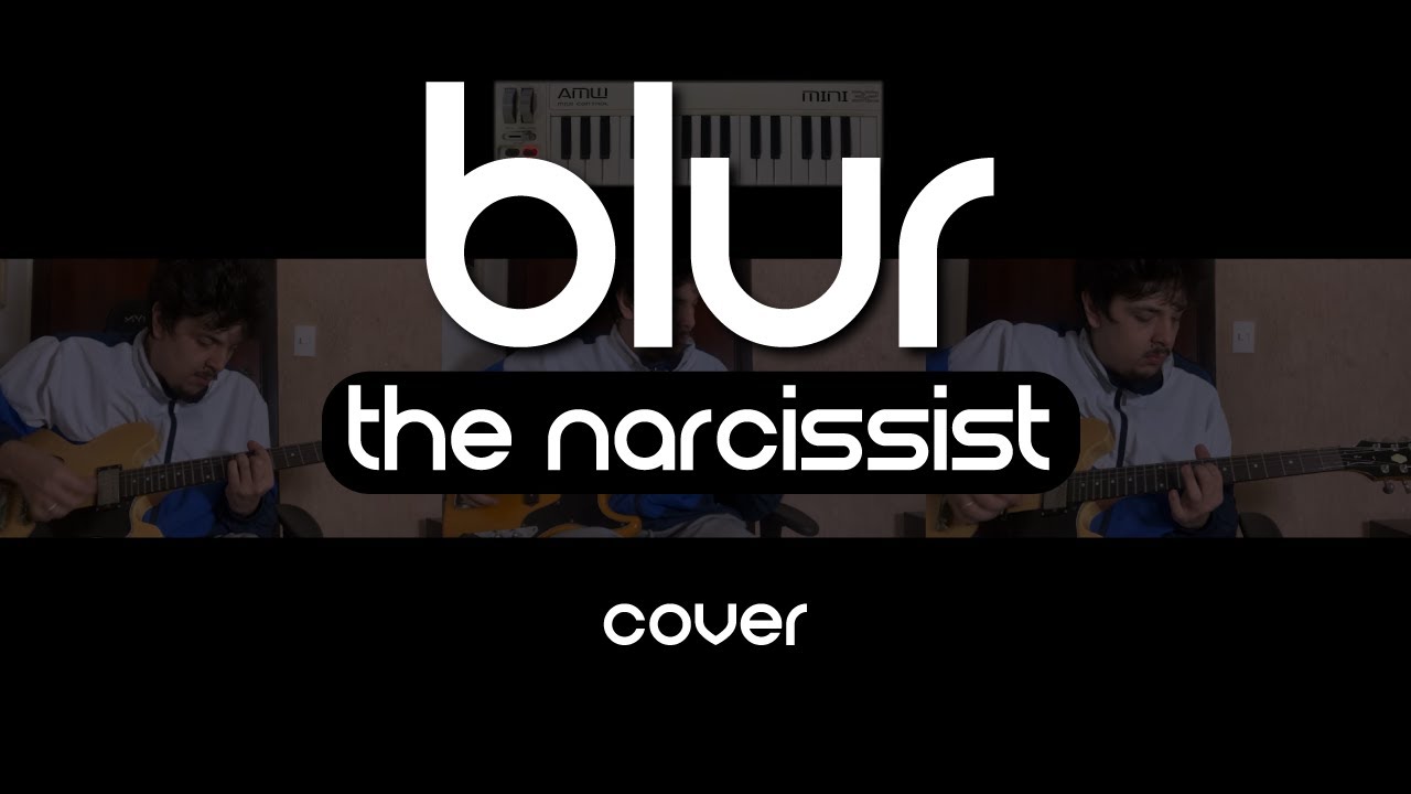 Blur - The Narcissist (Cover)