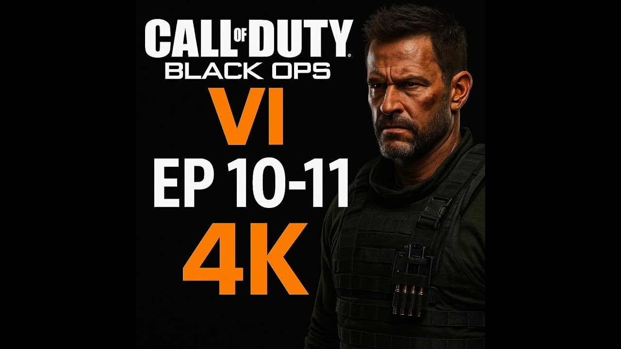 COD BO6 Episode 10-11 – Full Campaign Missions | 4K 120FPS | No Commentary