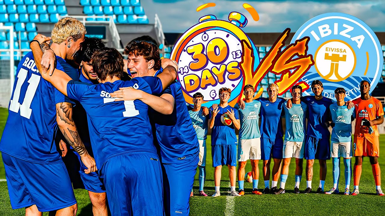 ⚽30 DAYS TEAM VS UD IBIZA: Abbiamo SFIDATO Le Giovanili DELL'IBIZA!