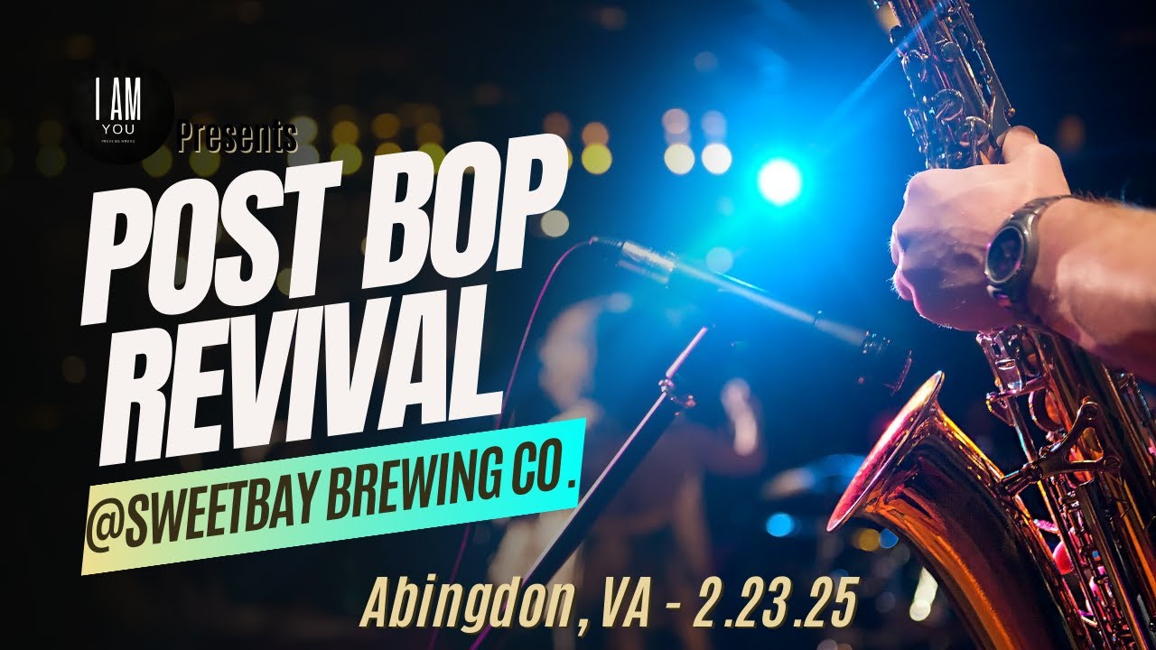 Post Bop Revival Jazz - LIVE @ Sweetbay Brewery - Abingdon, VA - 2.23.24