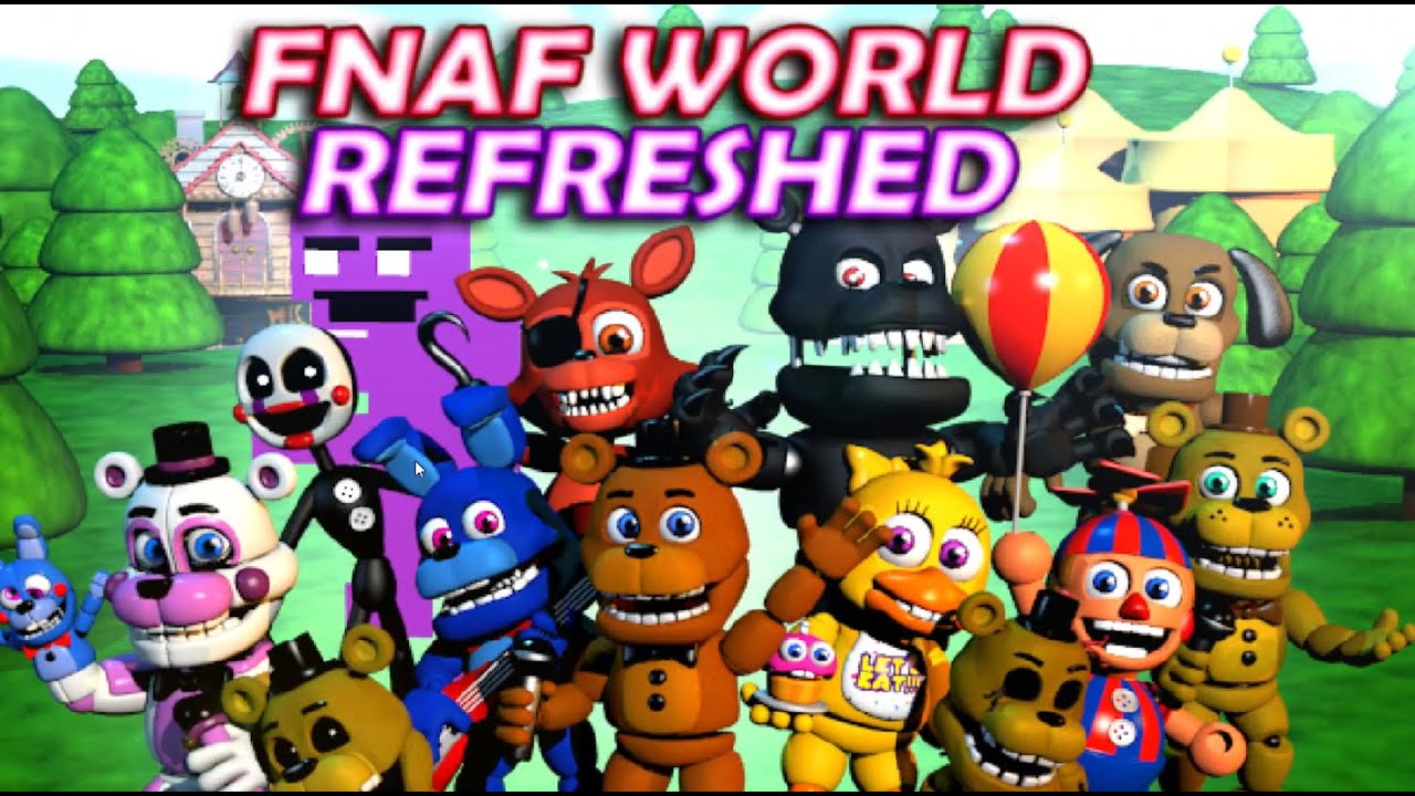 FNAF World REFRESHED!