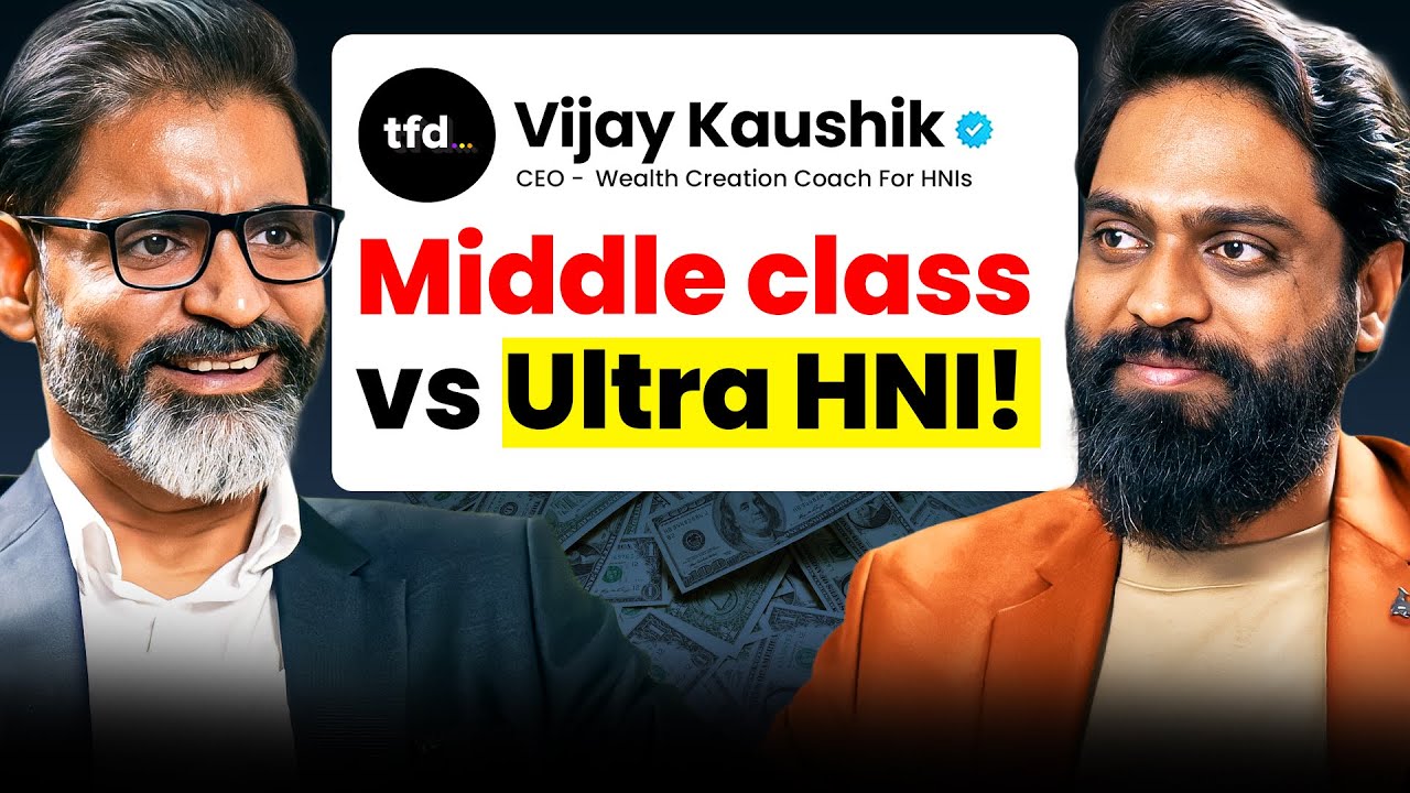 Why 99% Never Become Rich | HNI Mindset Secrets ft. Vijay Kaushik | TFD