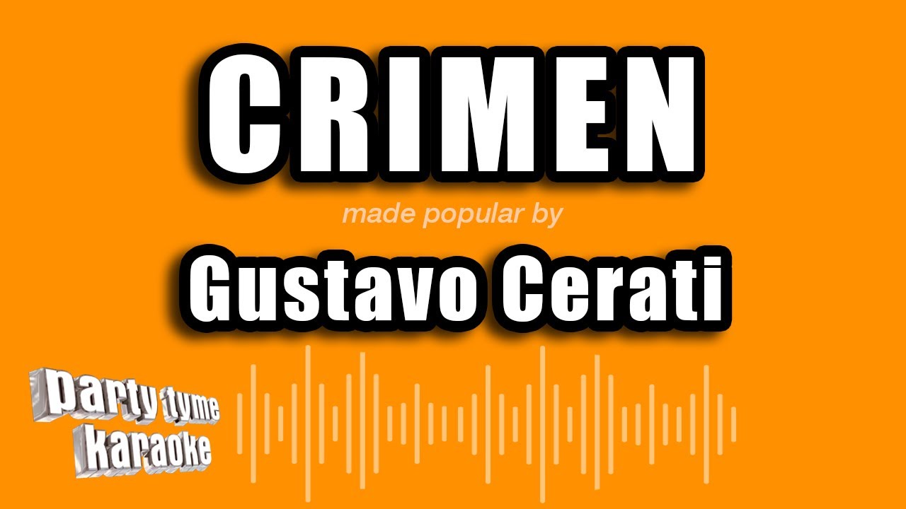 Gustavo Cerati - Crimen (Versión Karaoke)