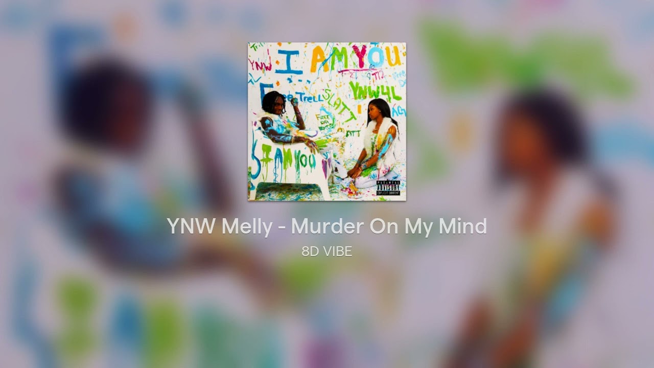 YNW Melly - Murder On My Mind 