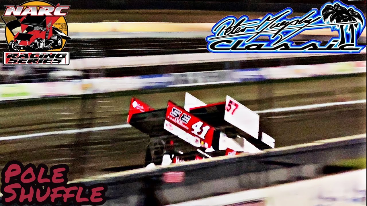 POLE SHUFFLE | NARC 410 KING OF THE WEST | PETER MURPHY CLASSIC | KINGS SPEEDWAY HANFORD CA