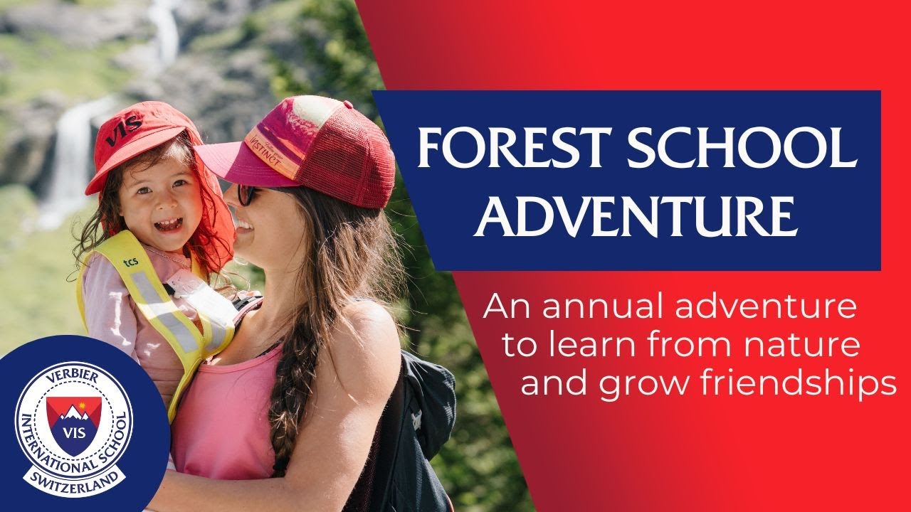 Forest School Adventure 2024, Verbier International School, Switzerland