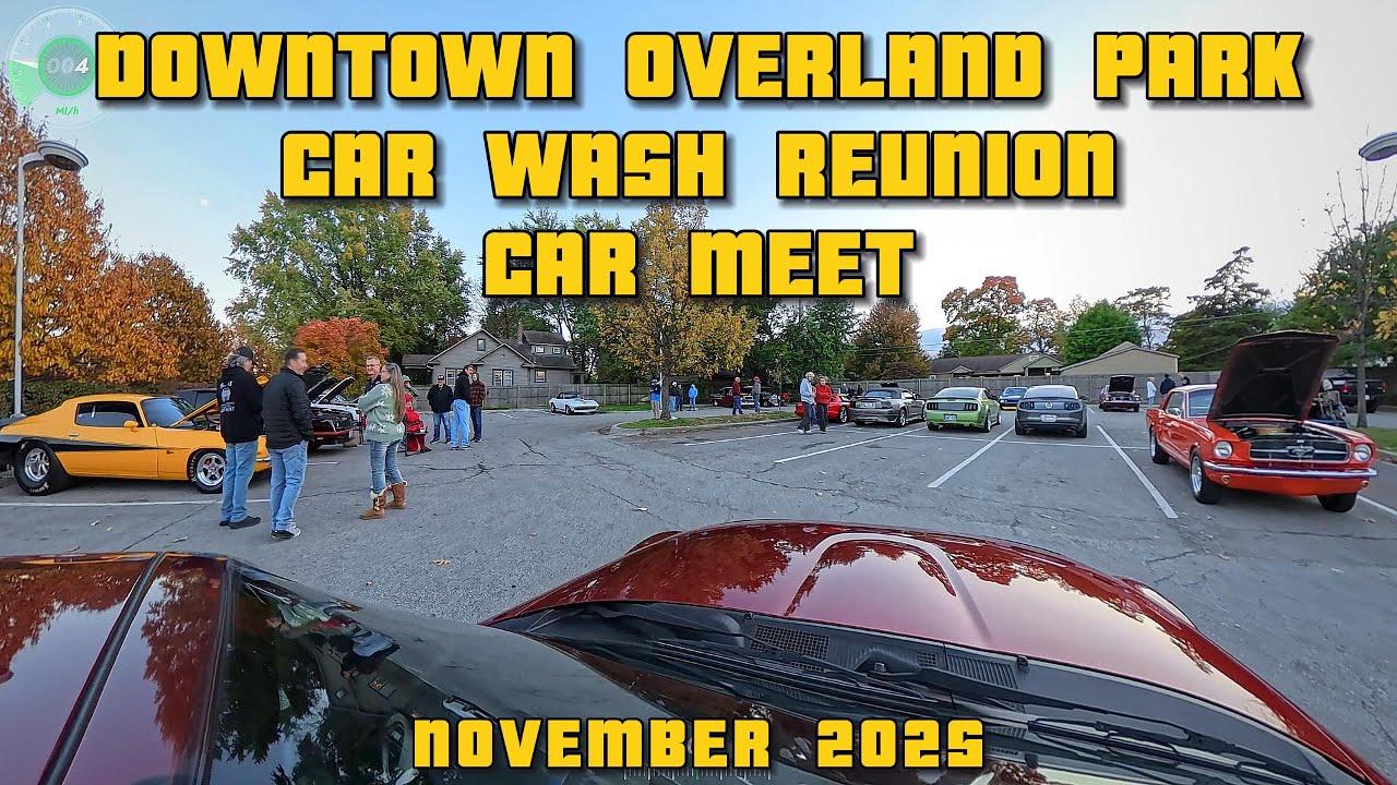 Downtown Overland Park Car Wash Reunion Car Meet - November 1st, 2025