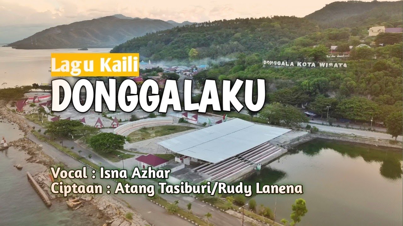 Lagu Kaili Donggalaku - Vocal Isna Ashar/ Ciptaan Atang Tasiburi/Rudy Lanena