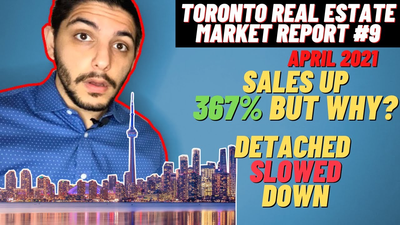 Toronto Real Estate Market Report - April 2021 - Prices, Trends, Analysis & More You Should Know!