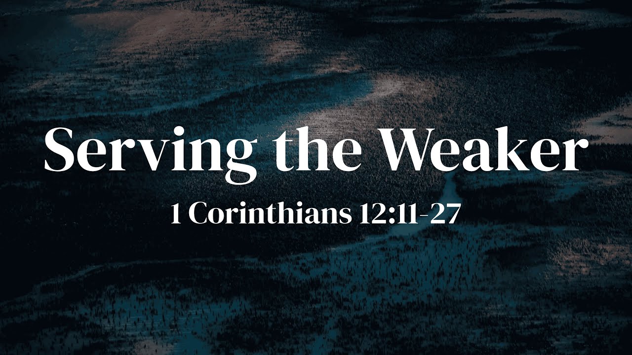 Почему «слабые» христиане на самом деле наиболее важны — 1 Коринфянам 